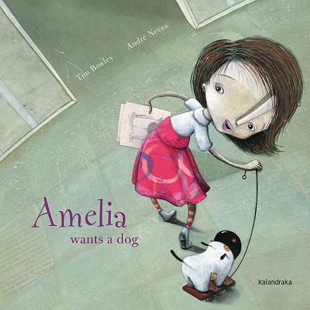 Amelia wants a dog | 9788484646808 | Bowley, Tim
