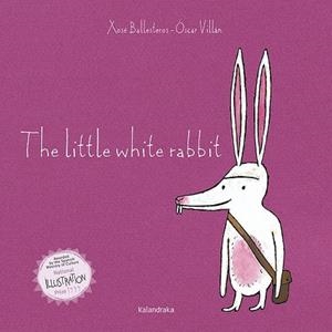 The little white rabbit | 9788484646785 | Ballesteros, Xosé