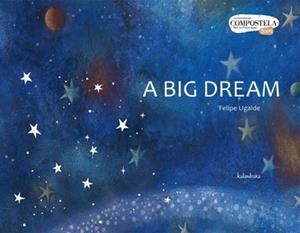 A big dream | 9788484646846 | Ugalde, Felipe