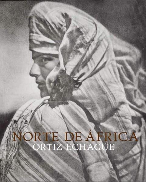 Norte de África. | 9788415691082 | Echagüe, Ortiz