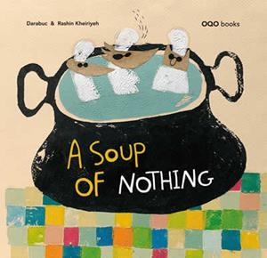 A SOUP OF NOTHING | 9788498712759 | Garcia Rodriguez, Gonzalo