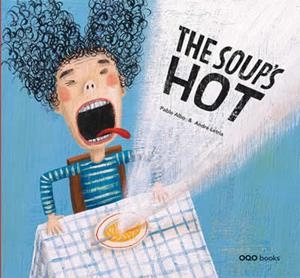 The soups hot | 9788498711899 | Perez Anton, Pablo
