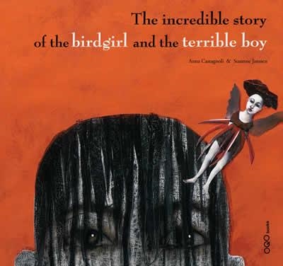 The incredible story of the birdgirl and the terrible boy | 9788498710243 | Castagnoli, Anna