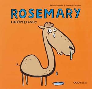 Rosemary Dromedary | 9788498711219 | Chaundler, Rachel