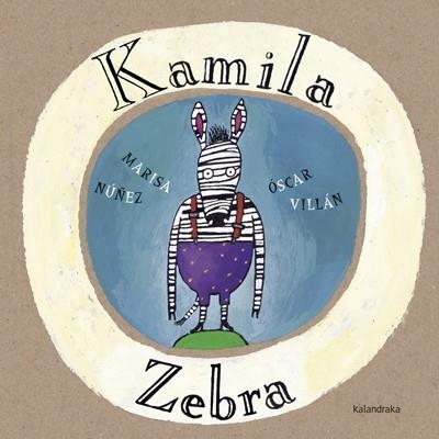 Kamila Zebra | 9788484648505 | Núñez, Marisa