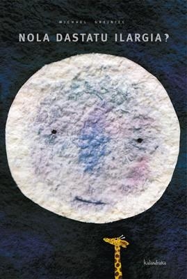 Nola dastatu ilargia? | 9788495123770 | Grejniec, Michael