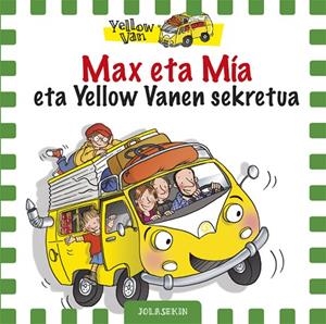 Max eta Mia eta Yellow Vanen sekretua | 9788424658762 | Dickinson, Vita