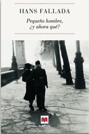 Pequeño hombre, ¿y ahora qué? | 9788496748866 | Fallada, Hans