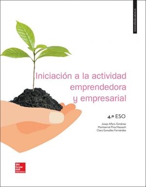 LA INICIACION A LA ACTIVIDAD EMPRESARIAL Y EMPRENDEDORA 4 ESO. LIBRO ALUMNO. | 9788448612429 | Alfaro Giménez,Josep;Pina Massachs,Montserrat;González Fernández,Clara