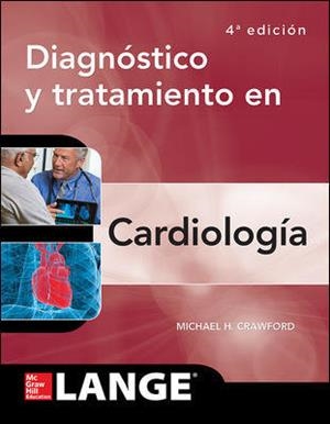 DIAGNOSTICO Y TRATAMIENTO EN CARDIOLOGIA | 9786071513083 | Crawford,Michael