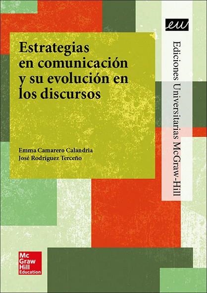 LA ESTRATEGIAS EN COMUNICACION Y SU EVOLUCION EN LOS DISCURSOS. | 9788448612528 | FORUM XXI