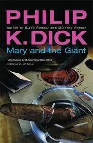 MARY AND THE GIANT | 9780575074668 | PHILIP K DICK