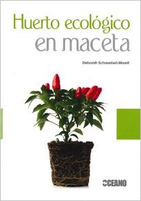 HUERTO ECOLÓGICO EN MACETA | 9788475567631 | Schneebeli - Morell, Deborah