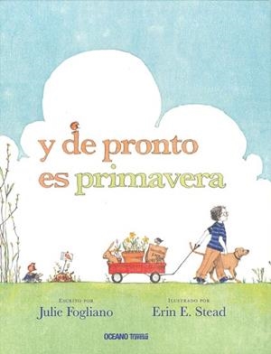 Y de pronto es primavera | 9786074009583 | Fogliano, Julie