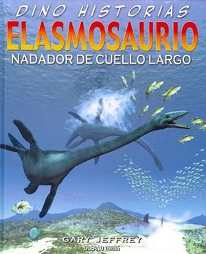 Elasmosaurio | 9786074006148 | Jeffrey, Gary