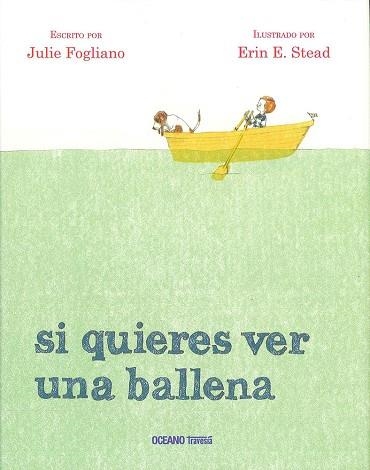 Si quieres ver una ballena | 9786077354673 | Fogliano, Julie