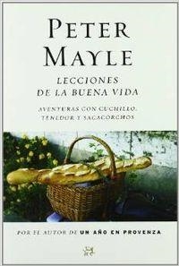 Lecciones de la buena vida | 9788476695869 | Mayle, Peter