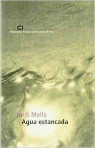 Agua estancada | 9788476693919 | Mollà, Jordi