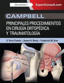Campbell. Principales procedimientos en cirugía ortopédica y traumatología + ExpertConsult | 9788490229859 | Canale, S.Terry;Beaty, James .H.;Azar, Frederick M.