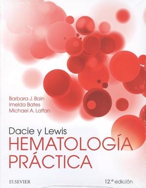 Dacie y Lewis. Hematología práctica (12ª ed.) | 9788491132455 | Bain, Barbara J.;Bates, Imelda