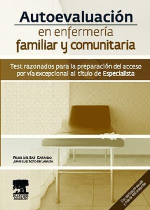 Autoevaluación en enfermería familiar y comunitaria. Test razonados para la preparación del acceso por vía excepcional al título de Especialista | 9788445821121