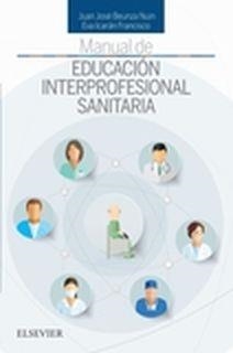 Manual de educación interprofesional sanitaria | 9788491132967 | Beunza Nuin, Juan José;Icarán Francisco, Eva
