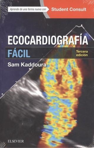 Ecocardiografía fácil + StudentConsult (3ª ed.) | 9788491131847 | Kaddoura, S.