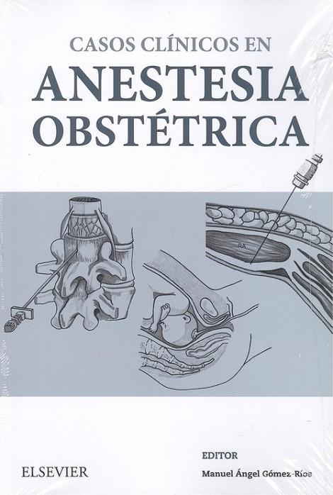 Casos Clínicos en anestesia obstétrica | 9788491133162 | Gómez Ríos, Manuel