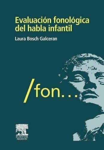 Evaluación fonológica del habla infantil | 9788445821985 | Bosch Galceran, L.