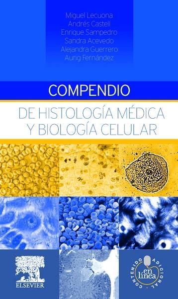 Compendio de histología médica y biología celular + StudentConsult en español | 9788490228814 | Lecuona Rodríguez, Miguel;Castell Rodríguez, Andrés;Sampedro Carrillo, Enrique;Acevedo Nava, Sandra;