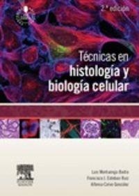 Técnicas en histología y biología celular (2ª ed.) | 9788445825204 | Montuenga, Luis;Esteban, F. José;Calvo, Alfonso