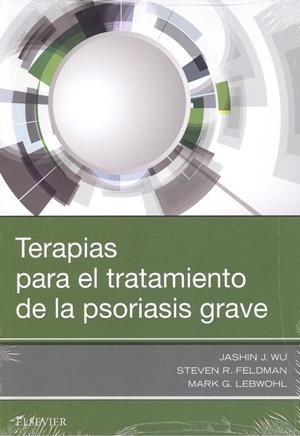 Terapias para el tratamiento de la psoriasis grave | 9788491132615 | Wu, Jashin J.;Feldman, Steven R.