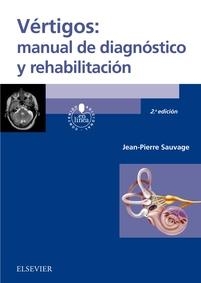 Vértigos: manual de diagnóstico y rehabilitación (2ª ed.) | 9788491131359 | Sauvage, Jean-Pierre