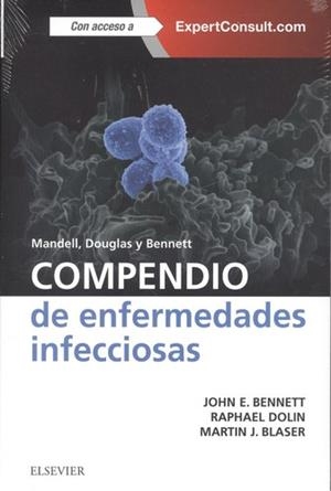 Mandell, Douglas y Bennett. Compendio de enfermedades infecciosas + ExpertConsult | 9788491131380 | Bennett, John E.;Dolin, Raphael;Blaser, Martin J.