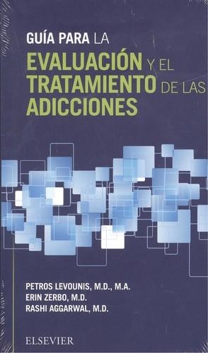 Guía para la evaluación y el tratamiento de las adicciones | 9788491131700 | Levounis, P.;Zerbo, E.