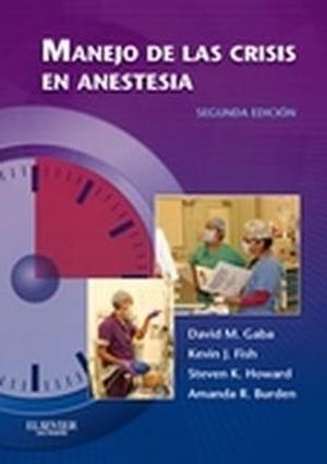 Manejo de las crisis en anestesia (2ª ed.) | 9788490229910 | Gaba, David M.