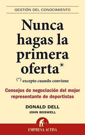 Nunca hagas las primera oferta | 9788492452446 | Dell, Donald;Boswell, Josh