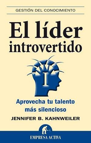El líder introvertido | 9788492452590 | Kahnweiler, Jennifer B.