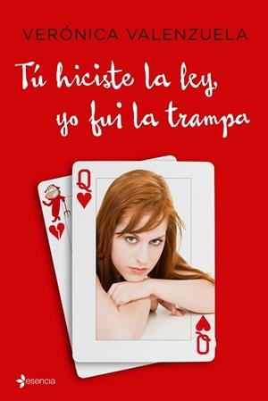 Tú hiciste la ley, yo fui la trampa | 9788408152613 | Valenzuela, Verónica