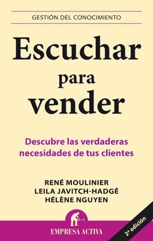 Escuchar para vender | 9788492452828 | Moulinier, René;Havitch-Hadge, Leila;Nguyen, Helen