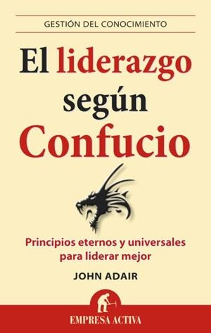 El liderazgo según Confucio | 9788496627840 | Adair, John