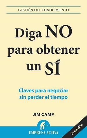 Diga no para obtener un sí | 9788496627314 | Camp, Jim