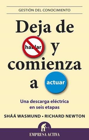 Deja de hablar y comienza a actuar | 9788496627482 | Wasmund, Sháá;Newton, Richard