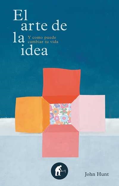 El arte de la idea | 9788492452576 | Hunt, John