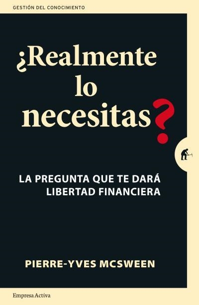¿Realmente lo necesitas? | 9788492921850 | MCSWEEN, PIERRE-YVES