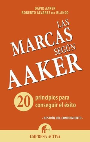 Las marcas según Aaker | 9788492921072 | Aaker, David;Álvarez, Roberto