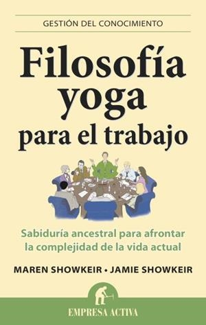 Filosofía yoga para el trabajo | 9788496627710 | Showkeir, Maren;Showkeir, Jamie