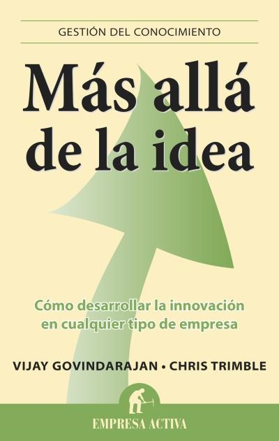 Más allá de la idea | 9788496627888 | Trimble, Chris;Govindarajan, Vijay