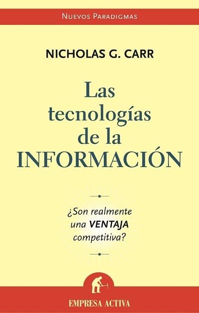 Las tecnologías de la información | 9788495787699 | Carr, Nicholas G.