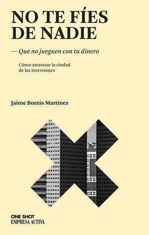 No te fíes de nadie | 9788496627468 | Borrás Martínez, Jaime